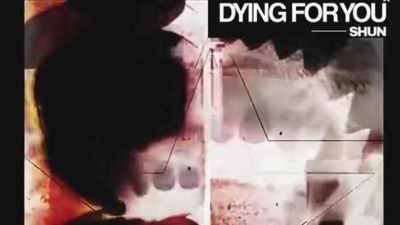 张峻豪SHUN - DYING FOR YOU