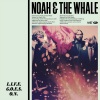 NOAH、the whale、Noah And The Whale - L.I.F.E.G.O.E.S.O.N.