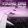 Young Dro、Yung L.A. - Take Off (Amended Album Version)