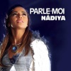 Nâdiya - Parle moi (Radio Edit)