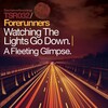 Forerunners - Watching The Lights Go Down (Original Mix)