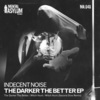 Indecent Noise - The Darker The Better (Original Mix)