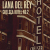 Lana Del Rey - Chelsea Hotel No.2