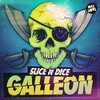 Slice N Dice - Galleon (Original Mix)
