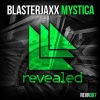 Blasterjaxx - Mystica (Original Mix)