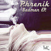 Phrenik - Badman