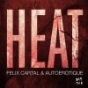 Felix Cartal、Autoerotique - HEAT (Explicit)