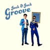 Jack & Jack - Groove