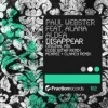 Paul Webster、Alana Aldea《Disappear (Original Mix)》[MP3/LRC]