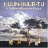 Huun-huur-Tu - Taraan-Taraam
