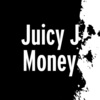 Juicy J - Money