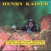 henry kaiser - Mason's Children