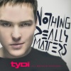 tyDi、Melanie Fontana - Nothing Really Matters