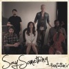 Pentatonix《Say Something》[MP3/LRC]