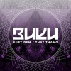 Buku - Bury Dem