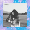 Odesza、AutoLaser - Sun Model (AutoLaser Remix)