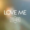 Memorecks、Zeds Dead - Love Me
