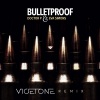 Doctor P、Eva Simons、Vicetone - Bulletproof (Vicetone Remix)