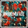 Vanic - Make Me Fade