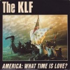 The KLF - America: What Time Is Love? (Radio Edit)