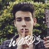 Jacob Whitesides - Words