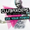 Clubraiders、Godfrey Egbon - Use Your Power (Radio Mix)