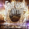 farewell、My Love、Chad Kowell - Mirror, Mirror