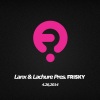 Lanx - Frisky Loves China (Lanx in the Mix)