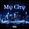 Razah、Chinx - My City (feat. Chinx)(Explicit)