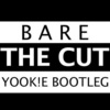 Bare、YOOKiE - THE CUT (YOOK!E Bootleg)