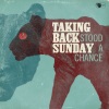 Taking Back Sunday - Stood A Chance