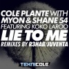 Myon & Shane 54、Koko Laroo、Cole Plante' R3hab《Lie To Me (R3hab Remix)》[MP3/LRC]