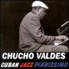 Chucho Valdés、Pianissimo - El Manisero