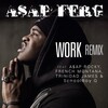 A$AP Ferg、French Montana、Trinidad James、A$AP Rocky - Work (Remix)