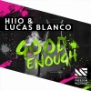 HIIO、Lucas Blanco - Good Enough