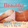 Sasha Lopez、big ali、Tony T《Beautiful Life (Radio Edit)》[MP3/LRC]