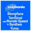 Stoneface & Terminal、Synthea、Ronski Speed - Yuma (Stoneface & Terminal Radio Edit)