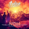 Thimlife、Marque Aurel、Vanessa - Believe (Me & You)