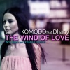 Komodo、Dhany - The Wind of Love (Extended Version)