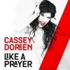 Cassey Doreen《Like a Prayer (Pop Radio Edit)》[MP3/LRC]