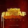 Ludacris - If I Aint F'd Up