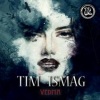 Tim Ismag《Vedma》[MP3/LRC]