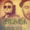 Jean Elan、Cosmo Klein - All About Us (Radio Mix)