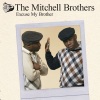 The Mitchell Brothers、The Streets《Excuse My Brother (Radio Edit《Clean Short)》[MP3/LRC]