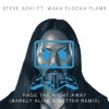 Steve Aoki、Waka Flocka Flame、Barely Alive、Getter《Rage The Night Away (Barely Alive & Getter Remix)》[MP3/LRC]