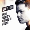 VanVelzen《If the World's Coming to an End》[MP3/LRC]