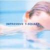 T-SQUARE - FACES
