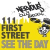 111 First Street - See The Day (Celibration Mix)