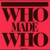 WhoMadeWho - Rose