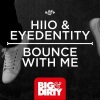 HIIO、Eyedentity - Bounce With Me